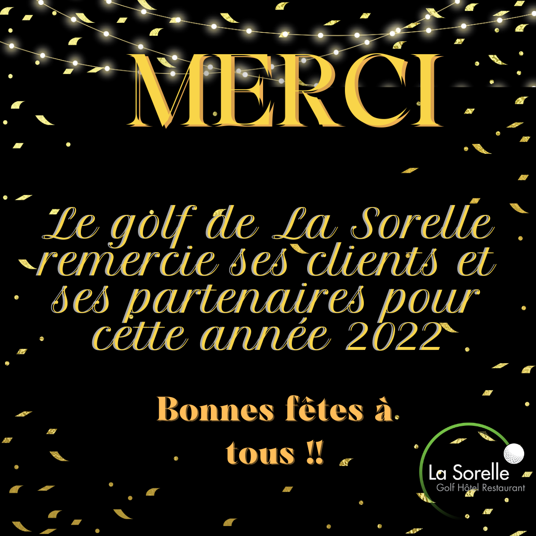 LE Golf de La Sorelle vous remercie pour cette année 2022