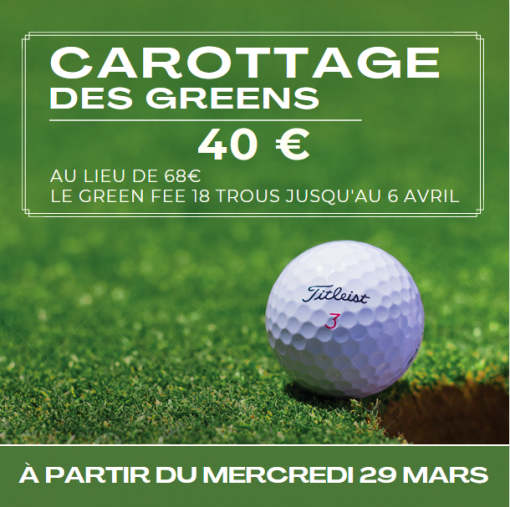 Carottage et prix bas ! Il est temps pour nos greens de s’aérer.