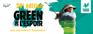 Green de l&rsquo;Espoir : une compétition caritative et un très gros lot !