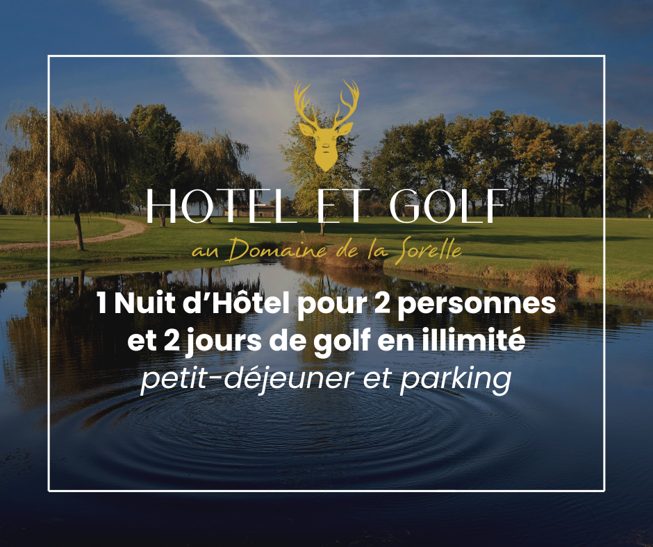 « un séjour 1 nuit et 2 jours de golf en illimité »